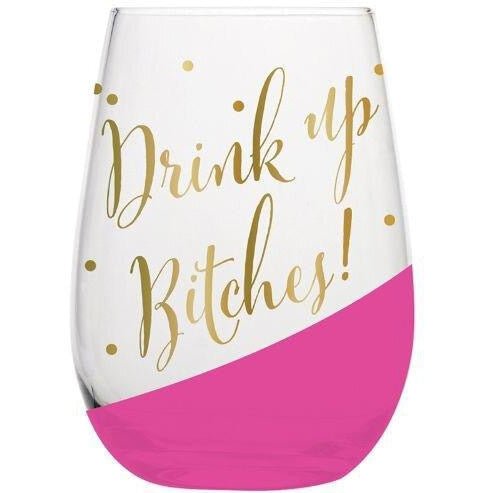 Drink Up Bitches 20 oz. Stemless Wine Glass by The Bullish Store