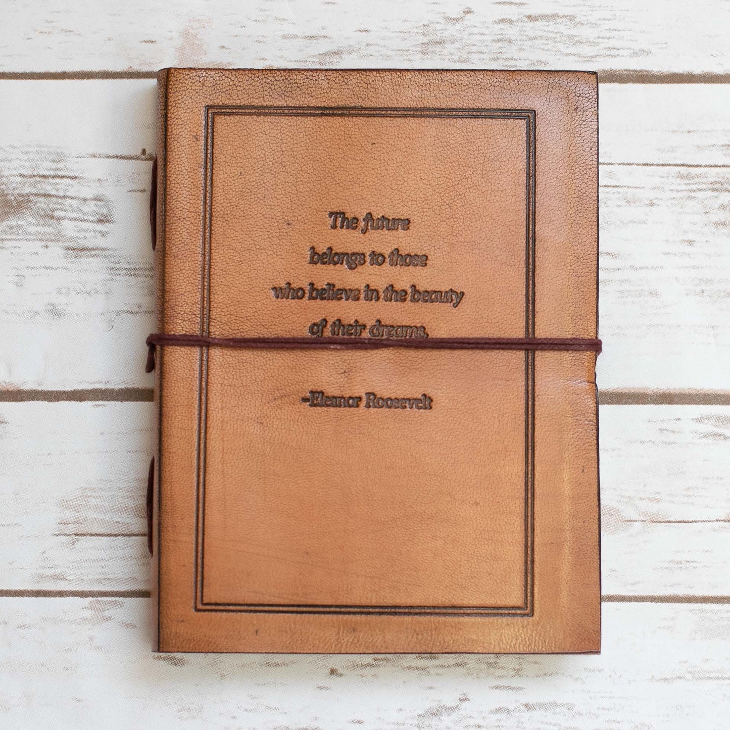 The Future Belongs Eleanor Roosevelt Quote 8x6 Leather Journal